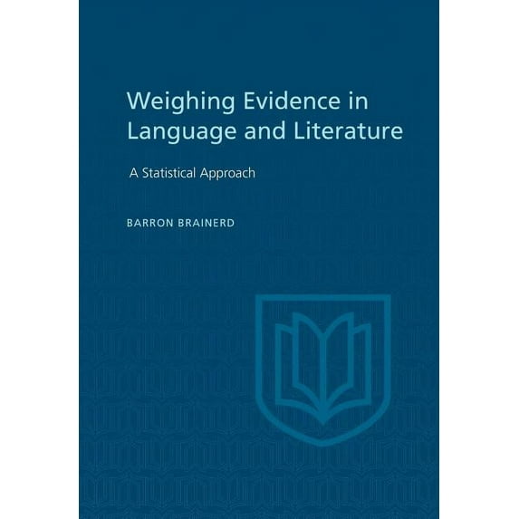 Heritage Weighting Evidence in Language and Literature: A Statistical Approach, (Paperback)