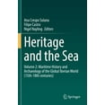 thumbnail image 1 of Heritage and the Sea: Volume 2: Maritime History and Archaeology of the Global Iberian World (15th-18th Centuries), (Paperback), 1 of 1