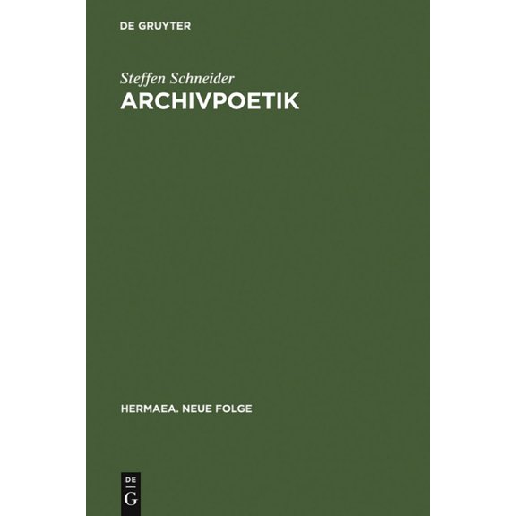 Hermaea. Neue Folge Archivpoetik: Die Funktion Des Wissens in Goethes Faust II, Book 108, (Hardcover)