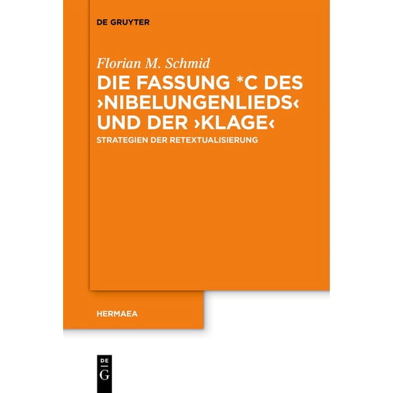 Hermaea. Neue Folge Die Fassung *C des >NibelungenliedsKlage, Book 147, (Paperback)