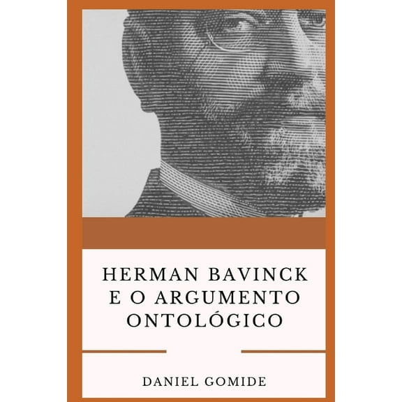Herman Bavinck e o argumento ontolgico (Paperback)