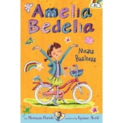 HERMAN PARISH; LYNNE AVRIL Herman Parish: Amelia Bedelia Chapter Book #1: Amelia Bedelia Means Business (Paperback)