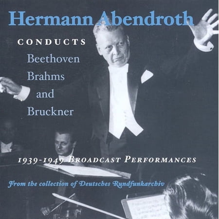 Hermann Abendroth - Abendroth Conducts 1939-1949: Broadcast Perform - Music & Performance - CD