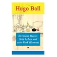thumbnail image 1 of Hermann Hesse: Sein Leben und sein Werk (Roman), (Paperback), 1 of 1