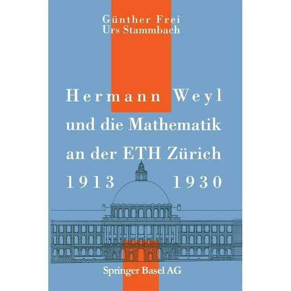 Hermann Weyl Und Die Mathematik an Der Eth Zürich, 1913-1930, (Paperback)