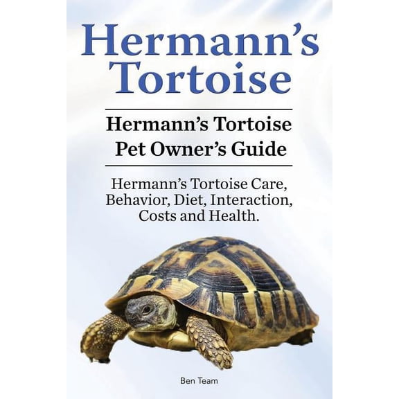 Hermann's Tortoise Owner's Guide. Hermann's Tortoise book for Diet, Costs, Care, Diet, Health, Behavior and Interaction., (Paperback)