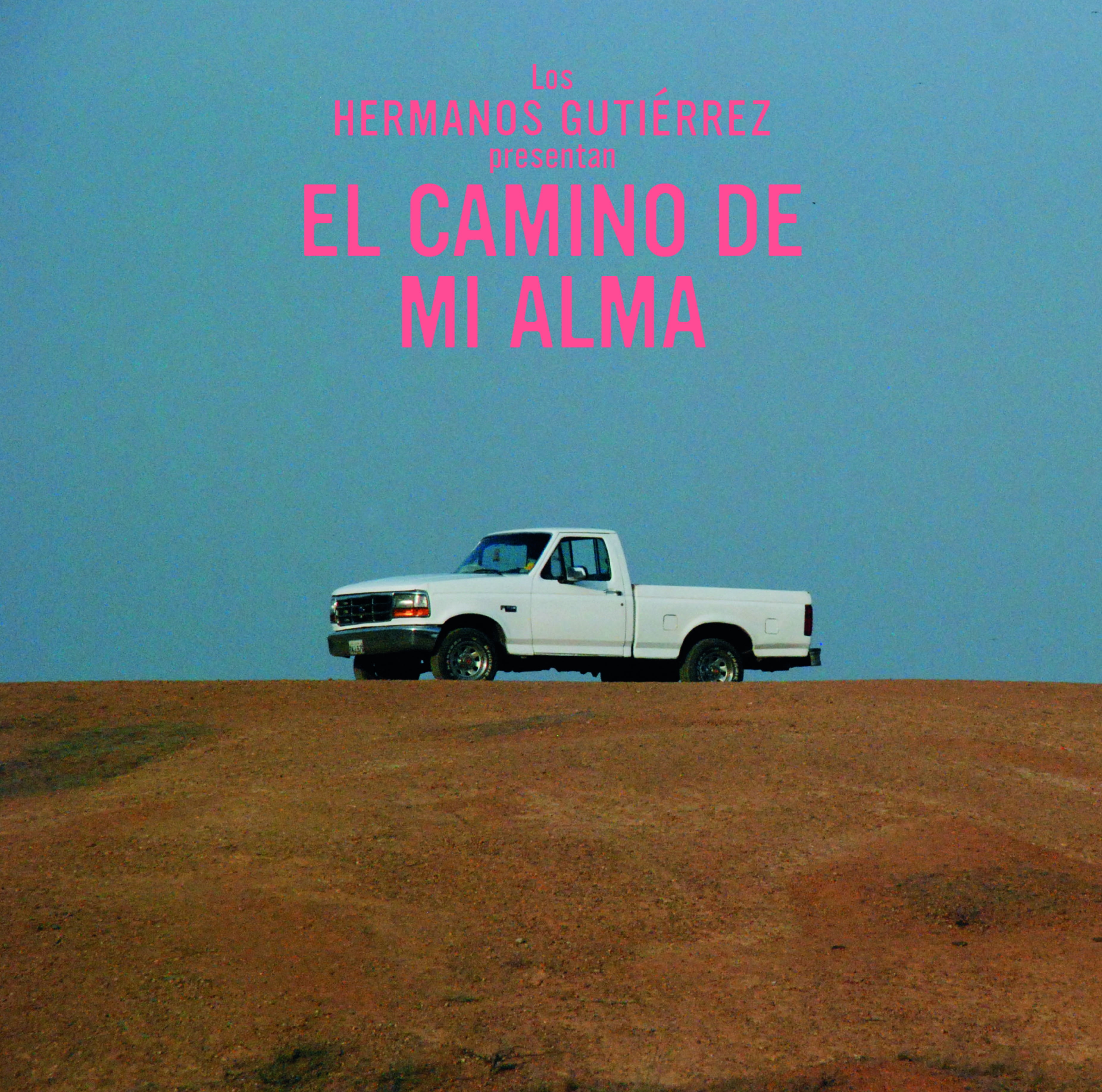 Hermanos Gutierrez - El Camino De Mi Alma - Music & Performance - Vinyl