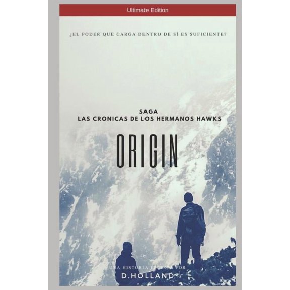 Hermanos Hawks: Origin - Las Crnicas de Los Hermanos Hawks (Series #1) (Ultimate Edition) (Paperback)