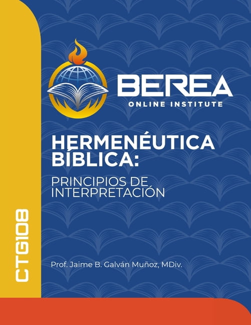 HermenÃ©utica bÃ­blica: Principios de interpretaciÃ³n, (Paperback)