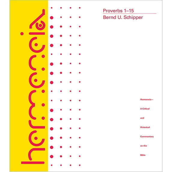 Hermeneia: A Critical & Historical Commentary on the Bible: Proverbs 1-15 (Hardcover)