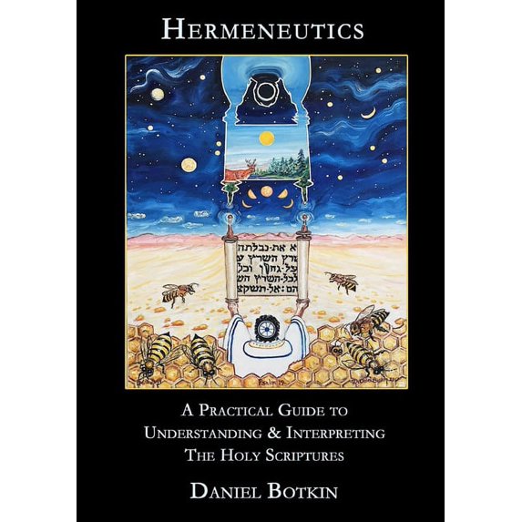 Hermeneutics - A Practical Guide to Understanding & Interpreting The Holy Scriptures, (Paperback)