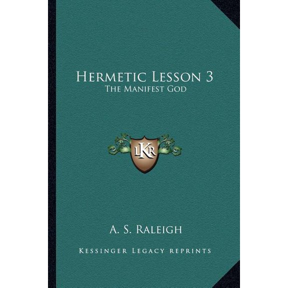Hermetic Lesson 3 : The Manifest God (Paperback)