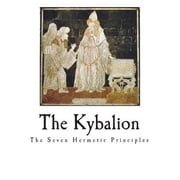 Hermetic Philosophy The Kybalion Paperback