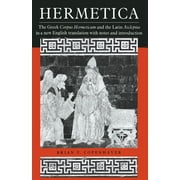 Hermetica The Greek Corpus Hermeticum and the Latin Asclepius in a New English Translation, with Notes and Introduction, Paperback
