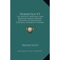 thumbnail image 1 of Hermetica V1: The Ancient Greek and Latin Writings Which Contain Religious or Philosophic Teachings Ascribed to Hermes T, (Hardcover), 1 of 1