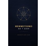 Hermetismo As 7 Leis que Regem a Realidade, Paperback