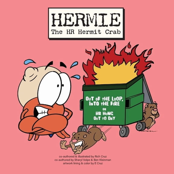 Hermie The HR Hermit Crab, Book 2: Out of the Loop, Into the Fire or HR Hung Out to Dry, (Paperback)