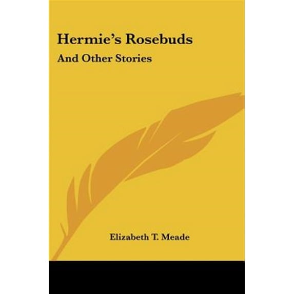 Hermie's Rosebuds : And Other Stories