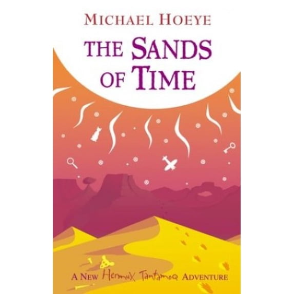 Pre-Owned The Sands of Time (A Hermux Tantamoq Adventure) (Paperback) 014250176X 9780142501764