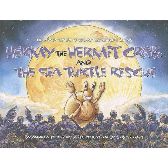 Pre-Owned Hermy the Hermit Crab and the Sea Turtle Rescue (Hardcover) 0933101090 9780933101098