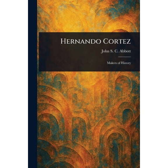 Hernando Cortez, (Paperback)