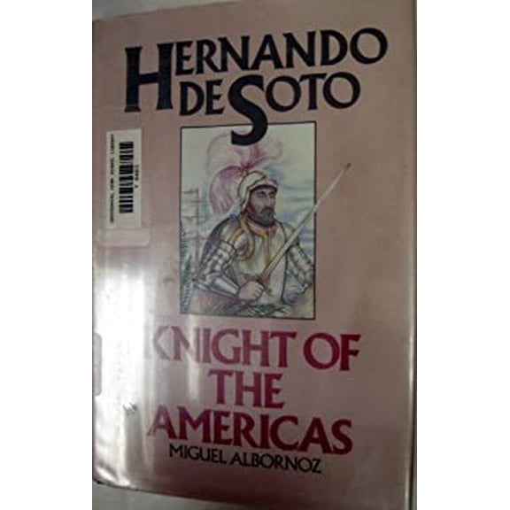 Pre-Owned Hernando De Soto : Knight of the Americas (Hardcover) 9780531150061