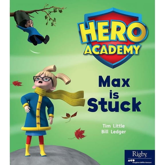 Hero Academy Max Is Stuck: Leveled Reader Set 2, Book 8, (Paperback)