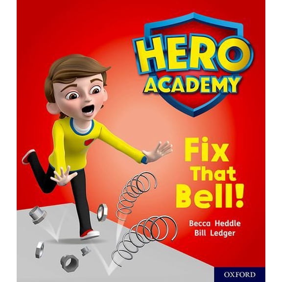 Hero Academy: Oxford Level 2, Red Book Band: Fix That Bell!