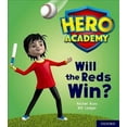 thumbnail image 1 of Hero Academy: Oxford Level 2, Red Book Band: Will The Reds Win?, 1 of 1