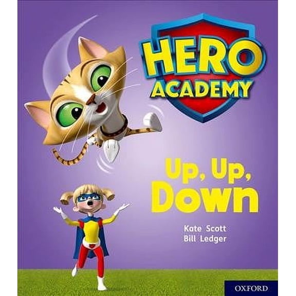 Hero Academy: Oxford Level 4, Light Blue Book Band: Up, Up, Down