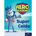 thumbnail image 1 of Hero Academy Super Coldo: Leveled Reader Set 8 Level M, Book 46, (Paperback), 1 of 1