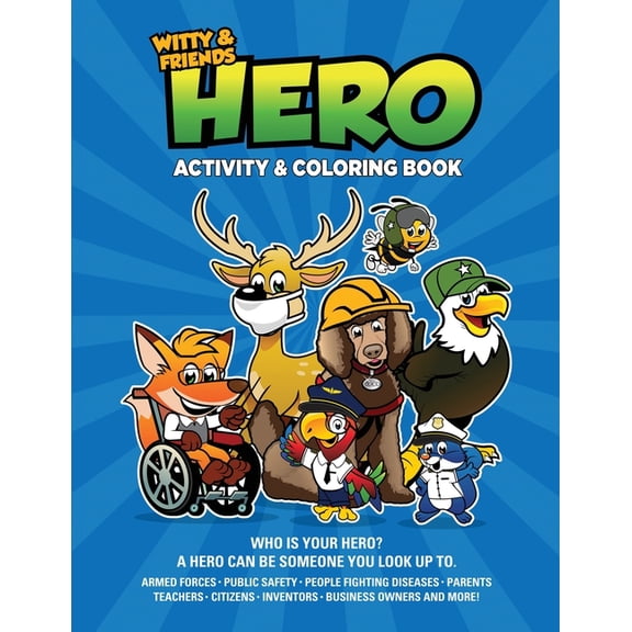 Hero Activity & Coloring Book: Who Is Your Hero? A Hero Can Be Someone You Look Up To, (Paperback)