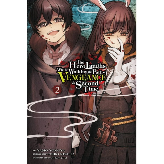 The Hero Laughs While Walking the Path of Vengeance a Second Time (manga): The Hero Laughs While Walking the Path of Vengeance a Second Time, Vol. 2 (manga) (Series #2) (Paperback)