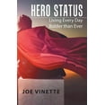 thumbnail image 1 of Hero Status : Living Every Day Bolder Than Ever, 1 of 1