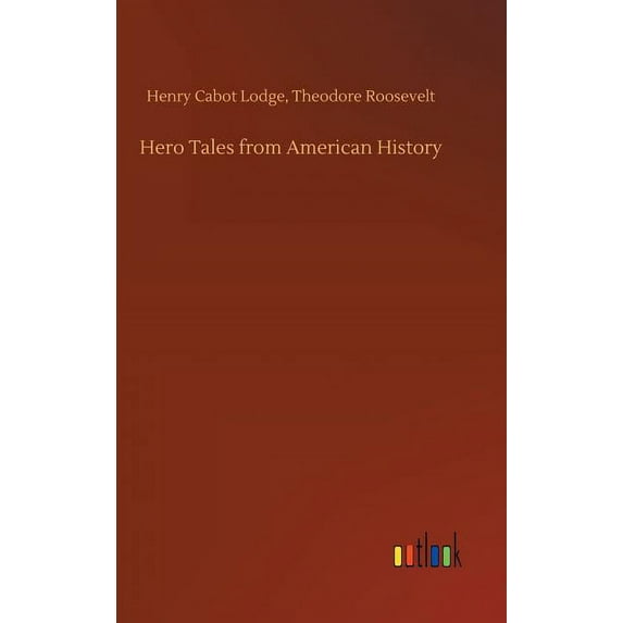 Hero Tales from American History (Hardcover)