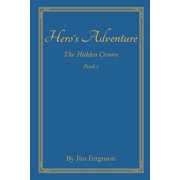 Heros Adventure The Hidden Crown, Paperback