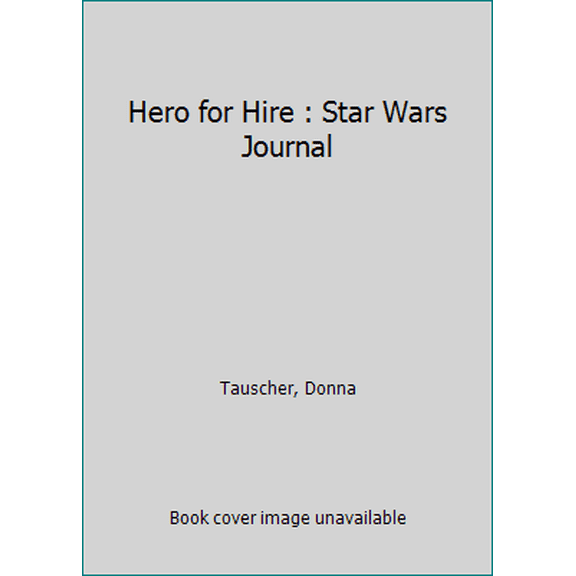 Pre-Owned Hero for Hire : Star Wars Journal (Paperback) 0590035010 9780590035019