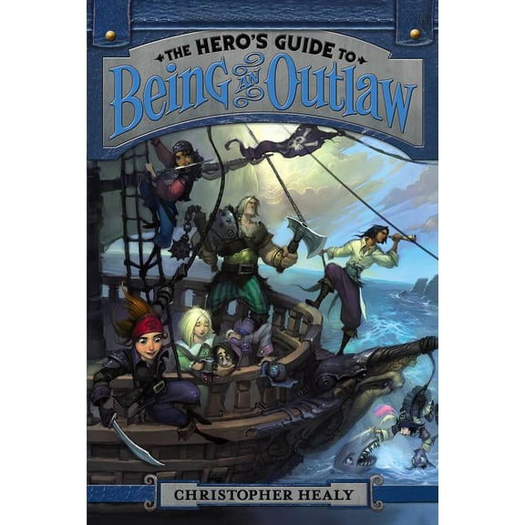 Hero's Guide The Hero's Guide to Being an Outlaw, Book 3, (Paperback)