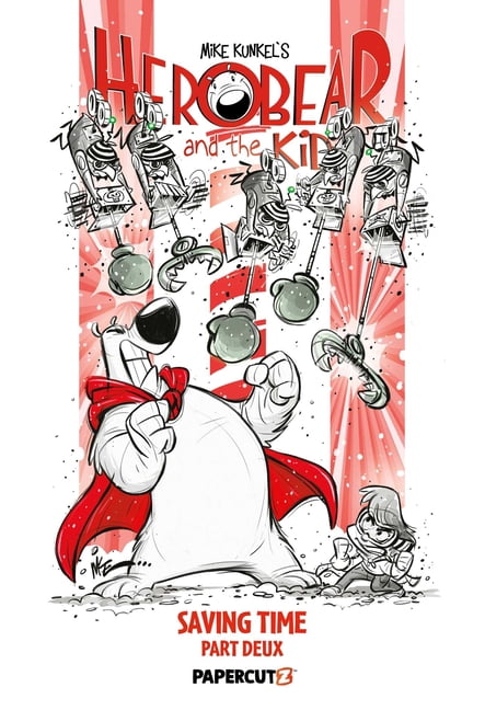 Herobear and the Kid! Herobear and the Kid Vol. 3: Saving Time, Part 2, Book 3, (Hardcover)