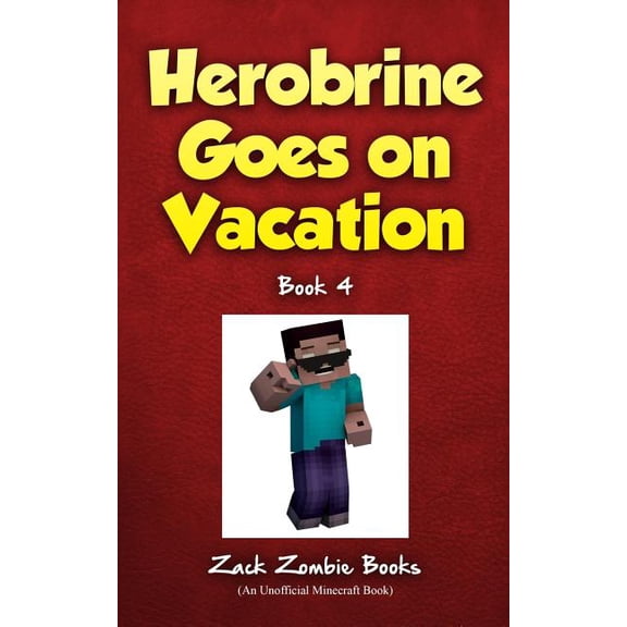 Herobrine Goes on Vacation, (Paperback)