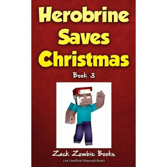 Herobrine Saves Christmas, (Paperback)