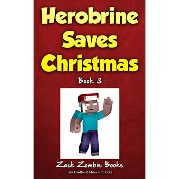 Pre-Owned Herobrine Saves Christmas (Paperback) 1943330255 9781943330256