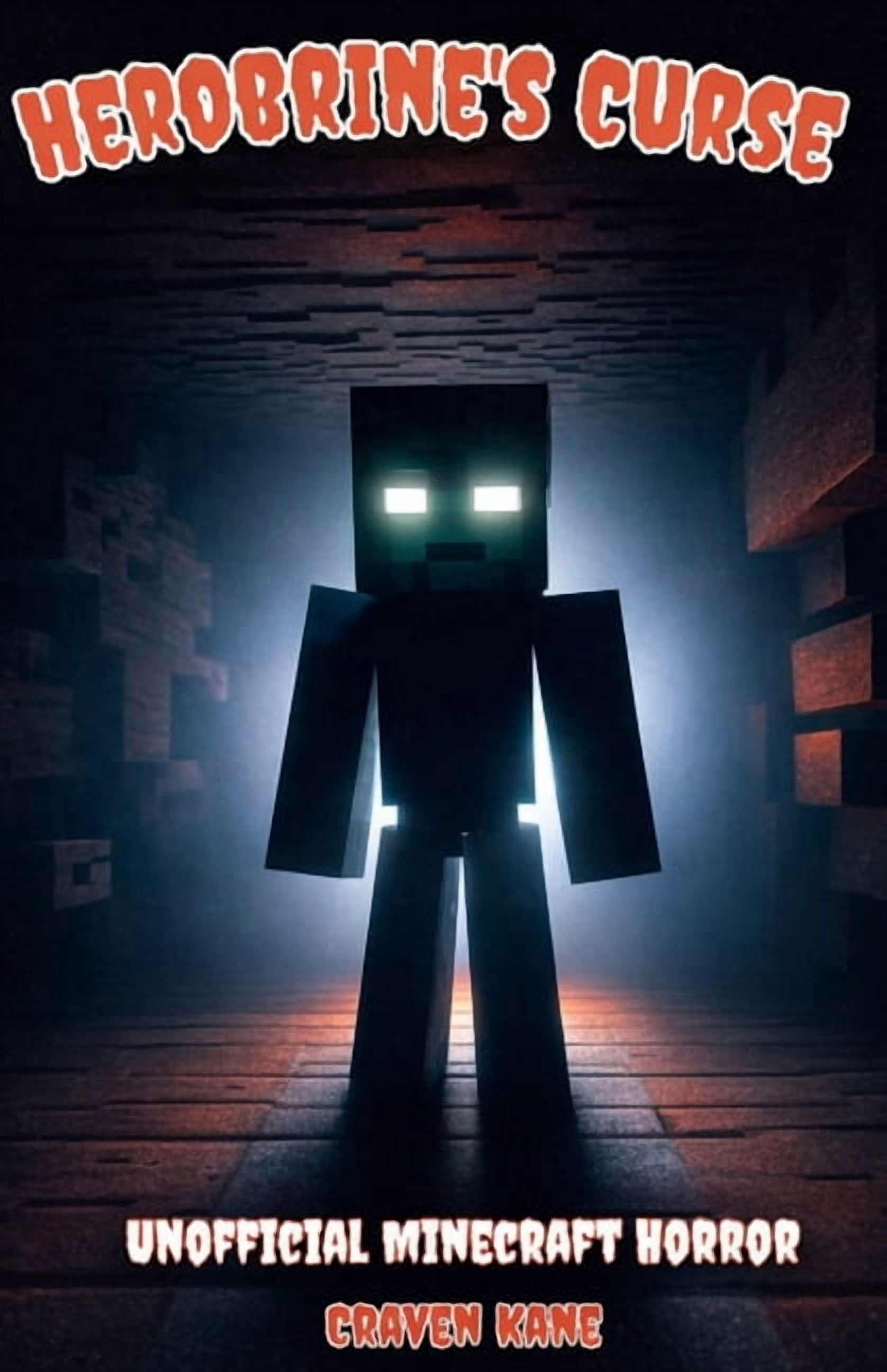 Herobrine's Curse: Unofficial Minecraft Horror Story, (Paperback)