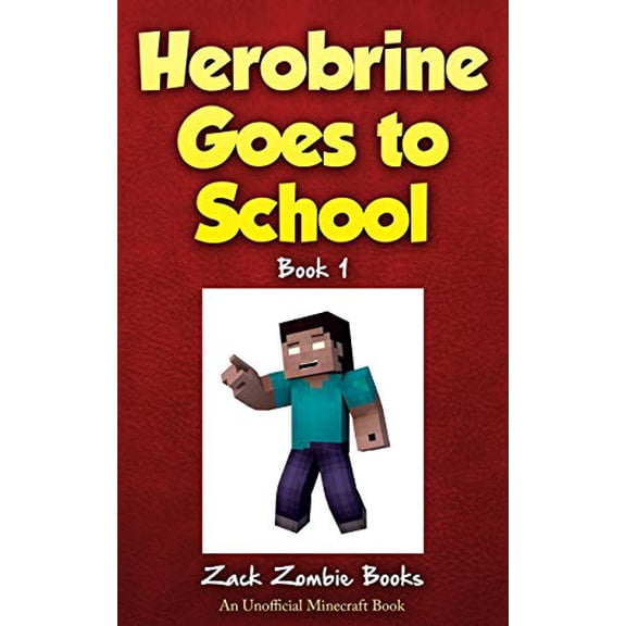 Pre-Owned Herobrine Goes to School (Paperback) 1943330115 9781943330119