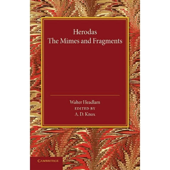 Herodas: The Mimes and Fragments, (Paperback)