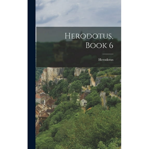 Herodotus, Book 6, (Hardcover)