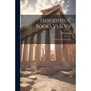 Herodotus, Books Vi & Vii A New & Literal Version Paperback