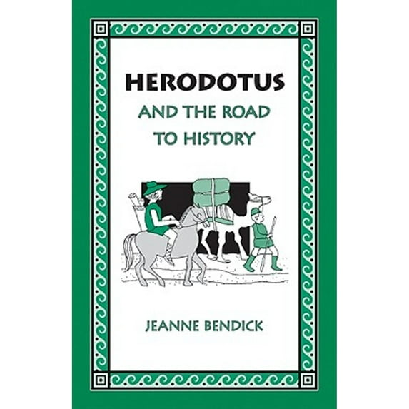 Pre-Owned Herodotus and the Road to History, 9781932350203, 1932350209, Paperback,