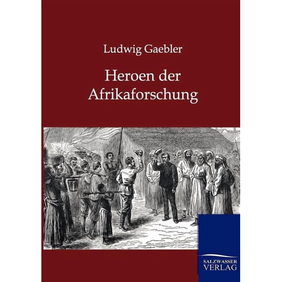 Heroen der Afrikaforschung (Paperback)