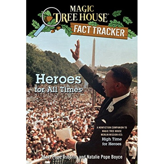 Pre-Owned Heroes for All Times: A Nonfiction Companion to Magic Tree House Merlin Mission #23: High Time for Heroes (Paperback) 037587027X 9780375870279